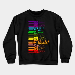 Music heals Crewneck Sweatshirt